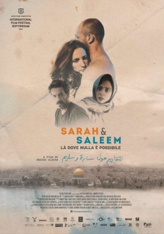 CinemaMondo-' Sarah & Saleem – Là dove nulla è possibile' di Muayad Alayan (Palestina, Germania 2018)