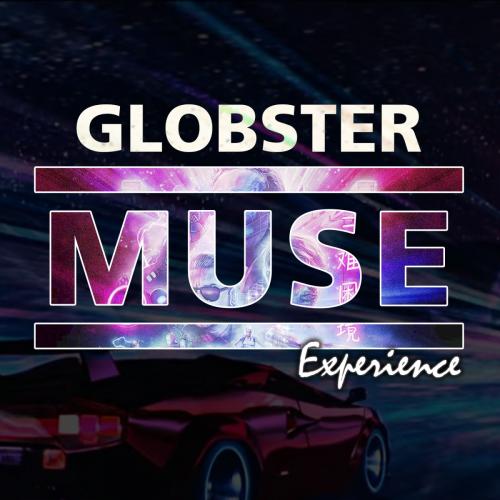 Globster Muse Experience