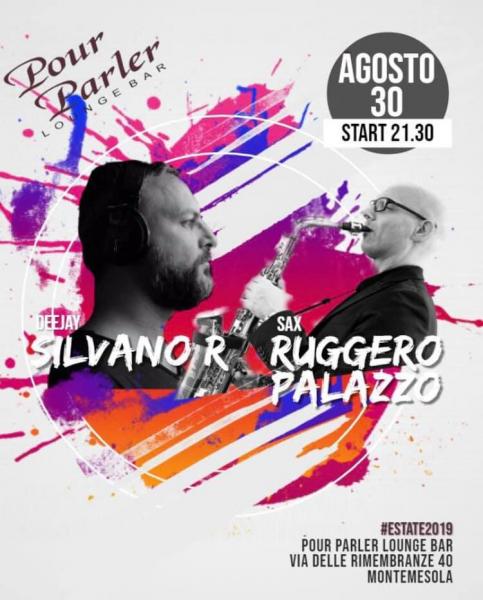 SILVANO R deejay e RUGGERO PALAZZO sax live