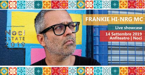 Noci Estate 2019 | Frankie hi-nrg mc presenta "Faccio la mia cosa" + Live showcase