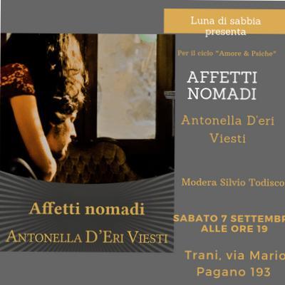 Presentazione del libro "Affetti Nomadi" di Antonella D’Eri Viesti