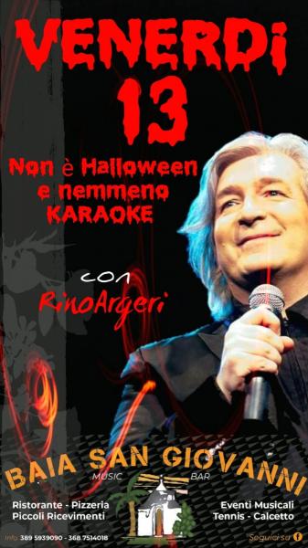 Non è Halloween e  nemmeno karaoke con Rino Argeri live@ Baia San Giovanni - Polignano a Mare