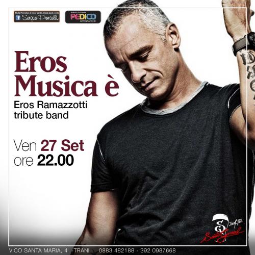 Eros Musica è - Eros Ramazzotti tribute band a Trani