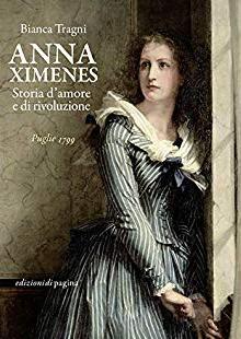 Presentazione del libro "Anna Ximenes" di Bianca Tragni