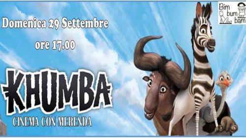KHUMBA. Cercasi strisce disperatamente. Cinema con merenda