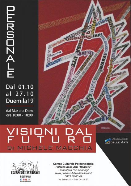 Visioni dal futuro  - Mostra personale di Michele Macchia