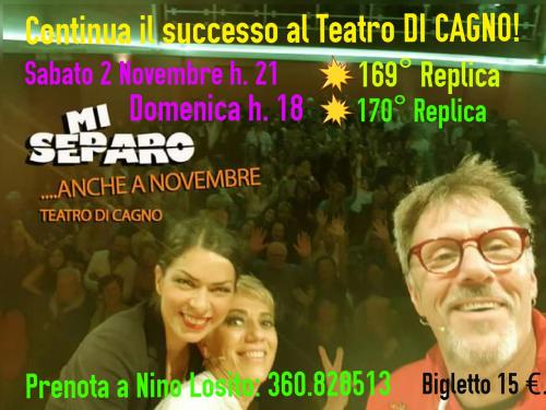 Ancora repliche a Novembre!! Continua il successo della super comicissima commedia "MI SEPARO" di Franco Spadaro al Teatro DI CAGNO di Bari. Sabato 2  alle h. 21 e Domenica 3 alle h. 18 -