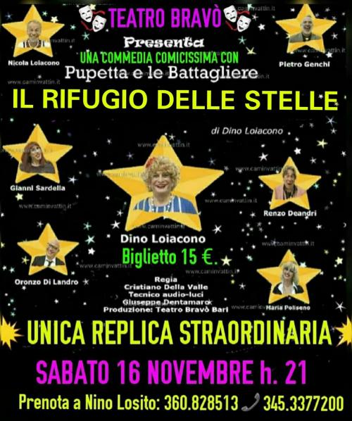 Nino Losito propone una replica straordinaria della comicissima commedia "Il rifugio delle stelle" Sabato 16 NOVEMBRE       al Teatro BRAVO'