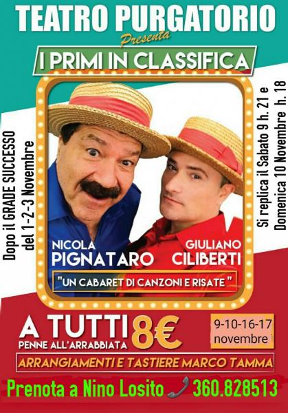 Nino Losito propone al Teatro Purgatorio "1° In Classifica" Cabaret Musicale con Nicola Pignataro e Giuliano Ciliberti  Sabato 9 e Domenica 10 Novembre.