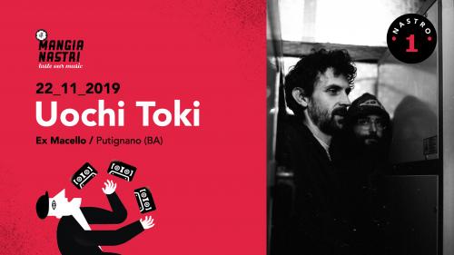 Il Mangianastri: UOCHI TOKI live