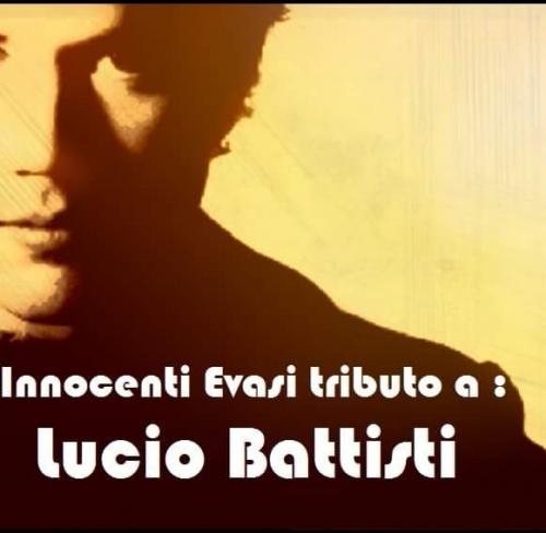 Innocenti Evasi Omaggio a Lucio Battisti