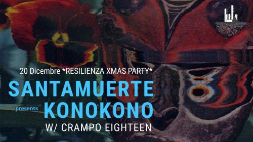 Resilienza XMAS PARTY Santamuerte +Crampo Eighteen