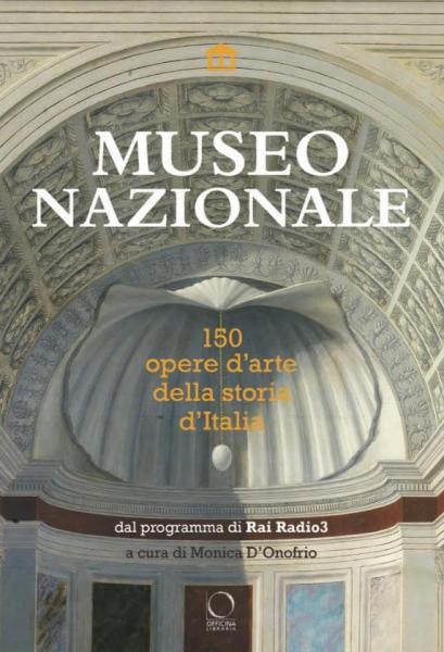 Presentazione del libro "Museo nazionale. 150 opere d’arte della storia d’Italia"