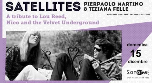 A tribute to Lou Reed, Nico and Velvet Underground / Satellites in concerto