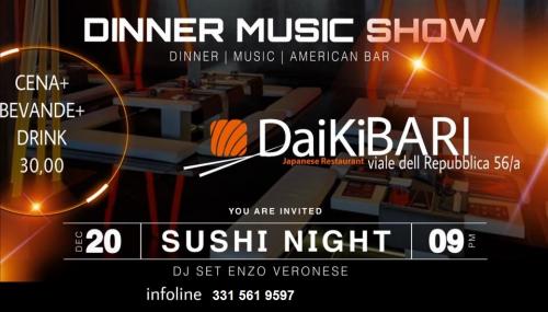 SUSHI NIGHT, DINNER MUSIC SHOW con Dj Enzo Veronese