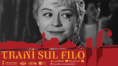 Trani Sul Filo - Cabiria e le altre notti - Notturno Fellini