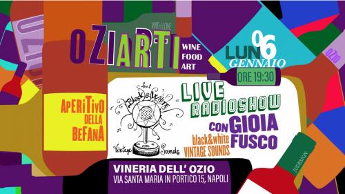 L' aperitivo della Befana con la radio culturale dal vivo di Gioia Fusco - viaggio nella storia dei personaggi della musica