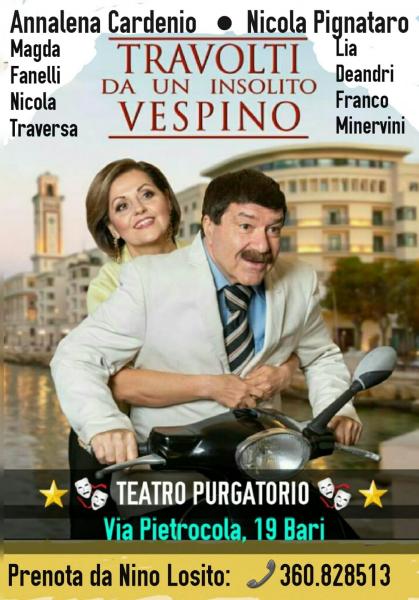 Nino Losito Presenta al Teatro Purgatorio la nuova comicissima commedia di Nicola Pignataro: "TRAVOLTI DA UN INSOLITO VESPINO" Sabato 11 e Domenica 12 Gennaio 2020.