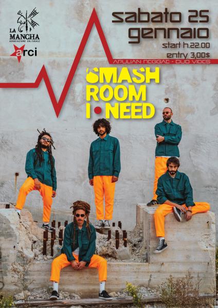 Smashroom I Need [Apulian Reggae-Dub Vibes] live @ La Mancha