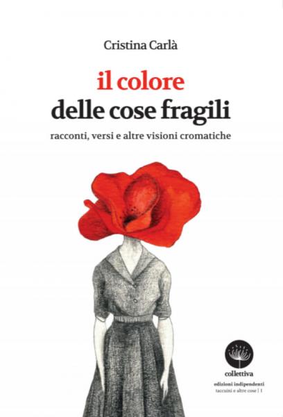 un Libro con Tè:”Il colore delle cose fragili” di Cristina Carlà