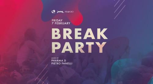 Reloaded events‎Friday 7th February Break Party