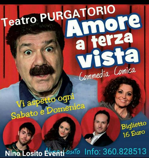 Teatro Purgatorio Bari presenta la comicissima commedia di Nicola Pignataro "AMORE A TERZA VISTA" Sabato 29 Febbraio e Domenica 1° marzo