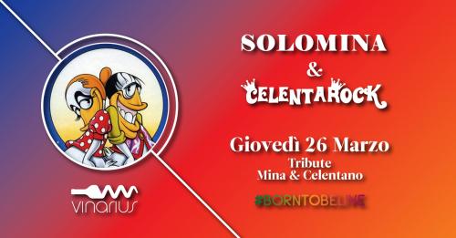 Giovedì 26|03  I “SoloMina-Tribute Band Live” ed i “Celentarock”