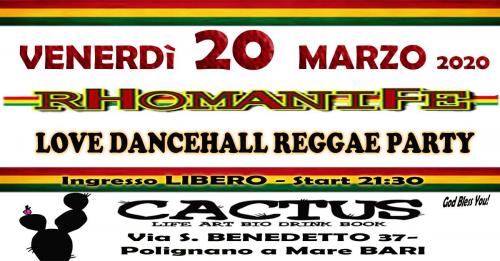 Rhomanife, Love Reggae Party a Polignano, 20MAR.
