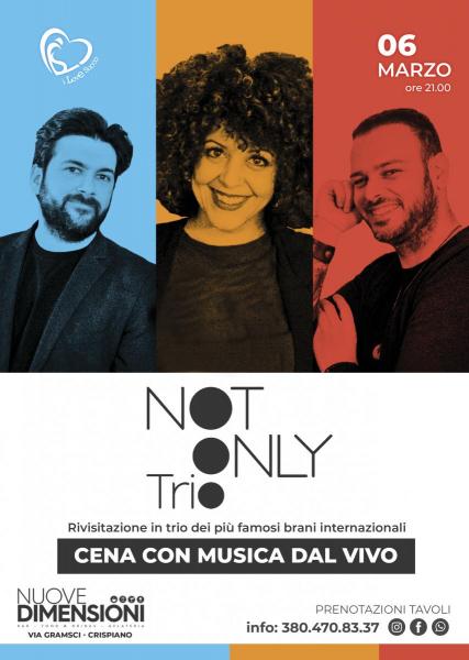 Not Only Trio - Cena con musica Live