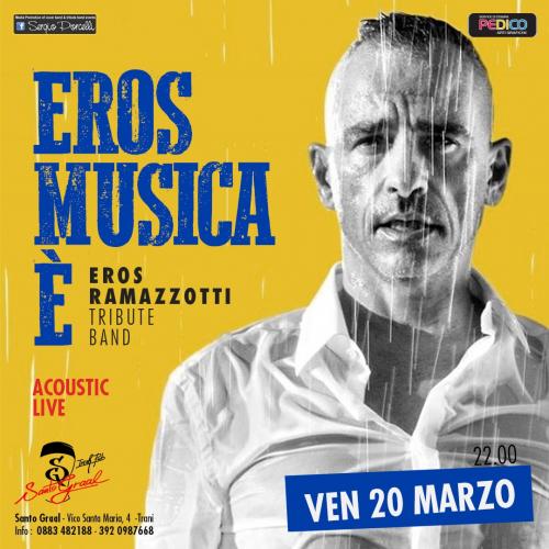 EROS Musica E' -tribute acoustic live a Trani