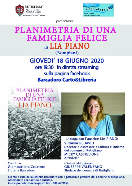 "PLANIMETRIA DI UNA FAMIGLIA FELICE" - In diretta streaming Presentazione del libro di LIA PIANO (Bompiani)