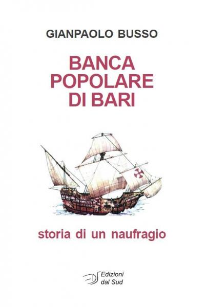Presentazione del volume "Banca Popolare di Bari - Storia di un naufragio"