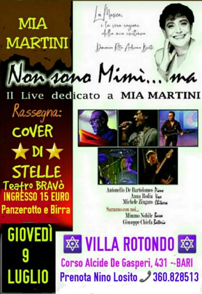 Il Teatro BRAVO' per la Rassegna Estiva "COVER DI STELLE" Estate 2020 presenta "Non sono Mimi....ma" il Live dedicato a MIA MARTINI - Giovedì 9 Luglio a "VILLA ROTONDO" Bari.
