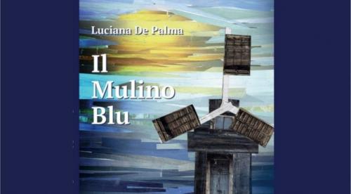 LUCIANA DE PALMA presenta "Il mulino blu"