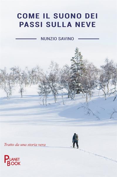NUNZIO SAVINO presenta "Come il suono dei passi sulla neve"