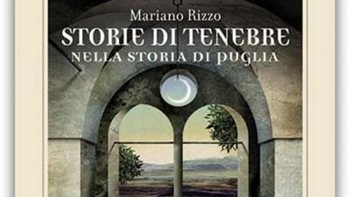 MARIANO RIZZO presenta "Storie di tenebre nella storia di Puglia"