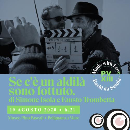 Pv13 -Doc / Se c'è un aldilà sono fottuto.