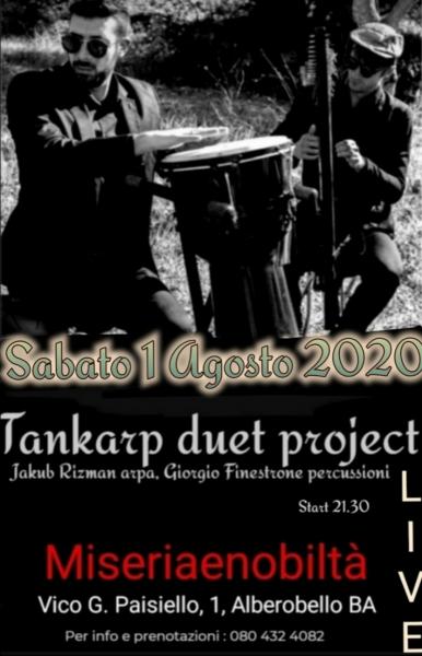 Tankarp duet project live miseriaenobiltà - alberobello