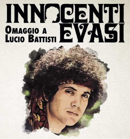 Innocenti Evasi - Omaggio a Lucio Battisti