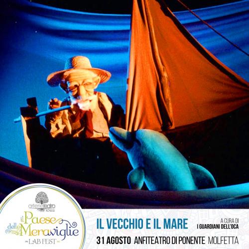 IL VECCHIO E IL MARE - teatro famiglie - Il Paese delle Meraviglie VI ed.