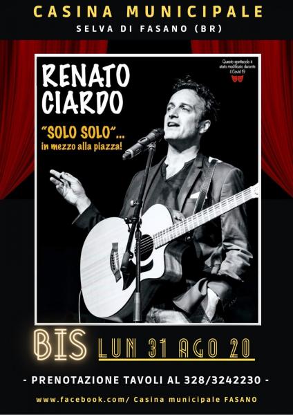 Serata bis Renato Ciardo “Solo Solo” canzoni, voci e fatti a stare!