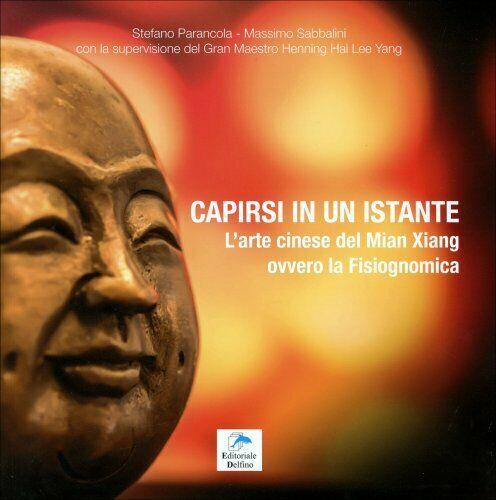 "Capirsi in un istante. L'arte cinese del Mian Xiang ovvero la fisiognomica " di Stefano Parancola