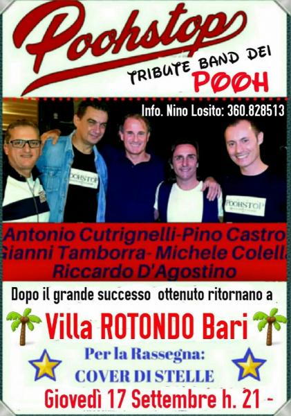 Villa Rotondo dopo le incessanti  richieste per il ritorno della tribute band dei Pooh i bravissimi "POOHSTOP" ripropone il concerto Giovedì 17 Settembre alla h. 21:00