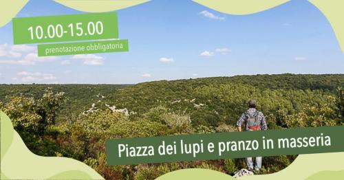 Piazza dei Lupi: escursione e pranzo in masseria