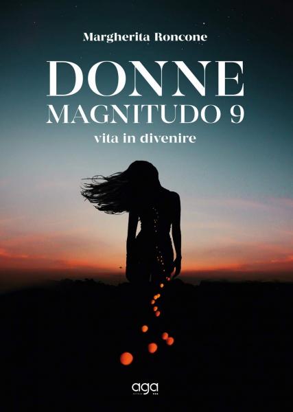 MARGHERITA RONCONE presenterà il suo ultimo libro: "Donne magnitudo 9. Vita in divenire "