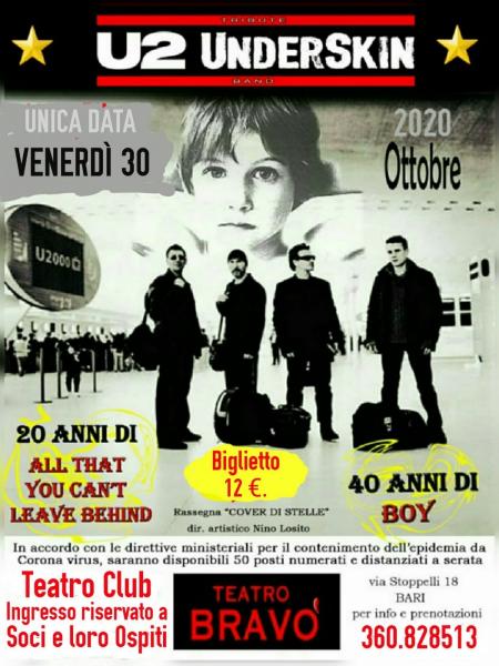 Finalmente approdano sul palco del Teatro BRAVO' per la Rassegna: COVER DI STELLE la tribute band: " U2 UnderSkin"  Venerdì 30 Ottobre 2020 h. 21:00 -