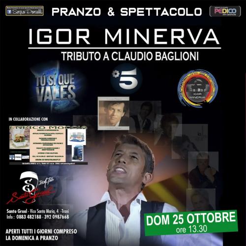 Igor Minerva tributo a Claudio Baglioni - Trani - pranzo & spettacolo