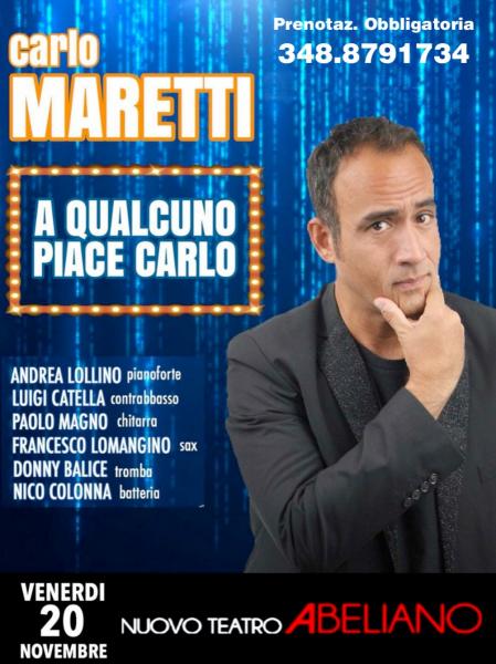 A QUALCUNO PIACE CARLO - Spettacolo supercomico