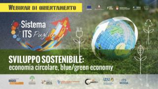 "Sviluppo sostenibile: economia circolare e blue/green economy”: il secondo webinar di orientamento per il Sistema ITS Puglia