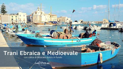 Trani Ebraica e Medioevale - calice di Moscato dulcis in fundo